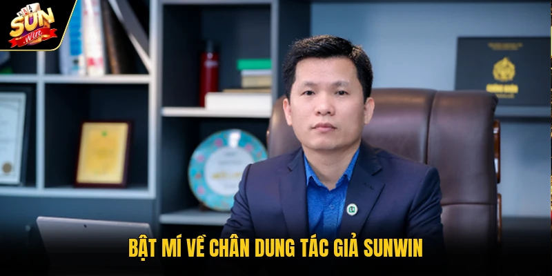 Kích hoạt mí về chân dung tác giả Sunwin