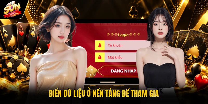 Điền dữ liệu ở nền tảng để tham gia